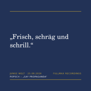 junge Welt über Gay Propaganda: frisch, schräg und schrill