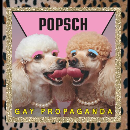 popsch-gay-propaganda-cover POPSCH – Gay Propaganda (Vinyl / CD, 2026)