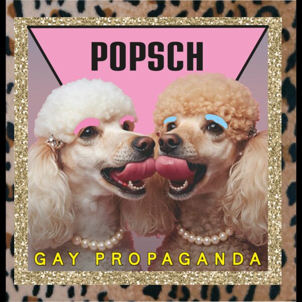POPSCH – Gay Propaganda (Vinyl / CD, 2026)
