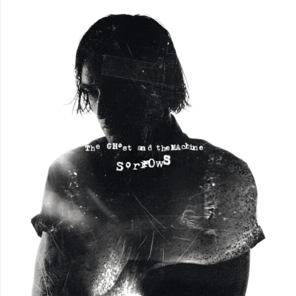 The Ghost And The Machine – Sorrows (Vinyl / CD, 2025)